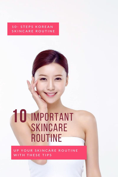 10 Steps Korean Skincare Routine